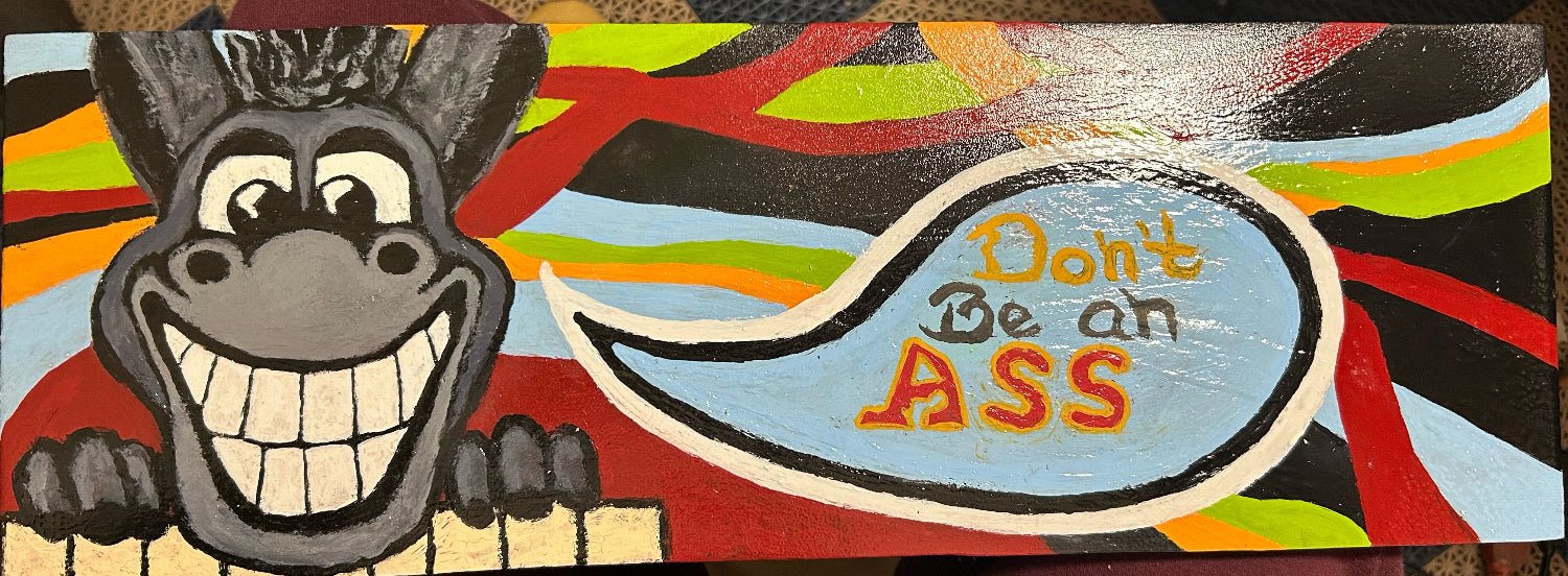 Don't Be An Ass - Boxed In